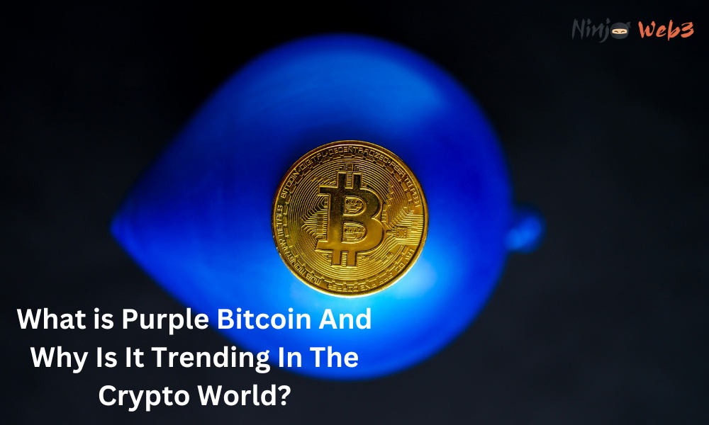 What Is Purple Bitcoin And Why Is It Trending In The Crypto World?
