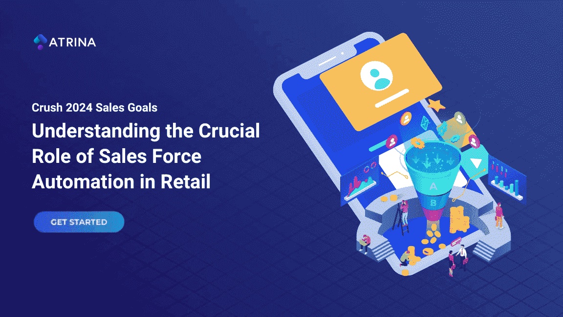 Understanding the Crucial Role of Sales Force Automation in Retail Industry