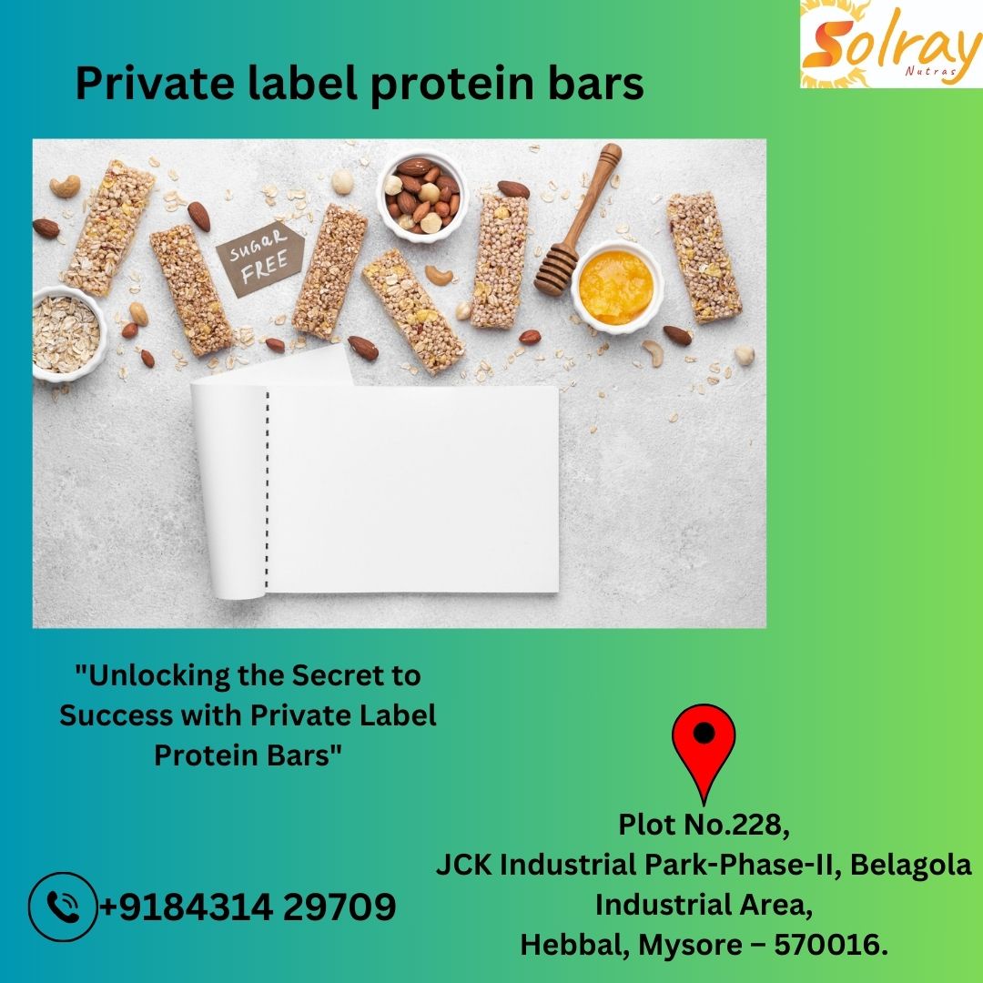 "Unlocking the Secret to Success with Private Label Protein Bars"