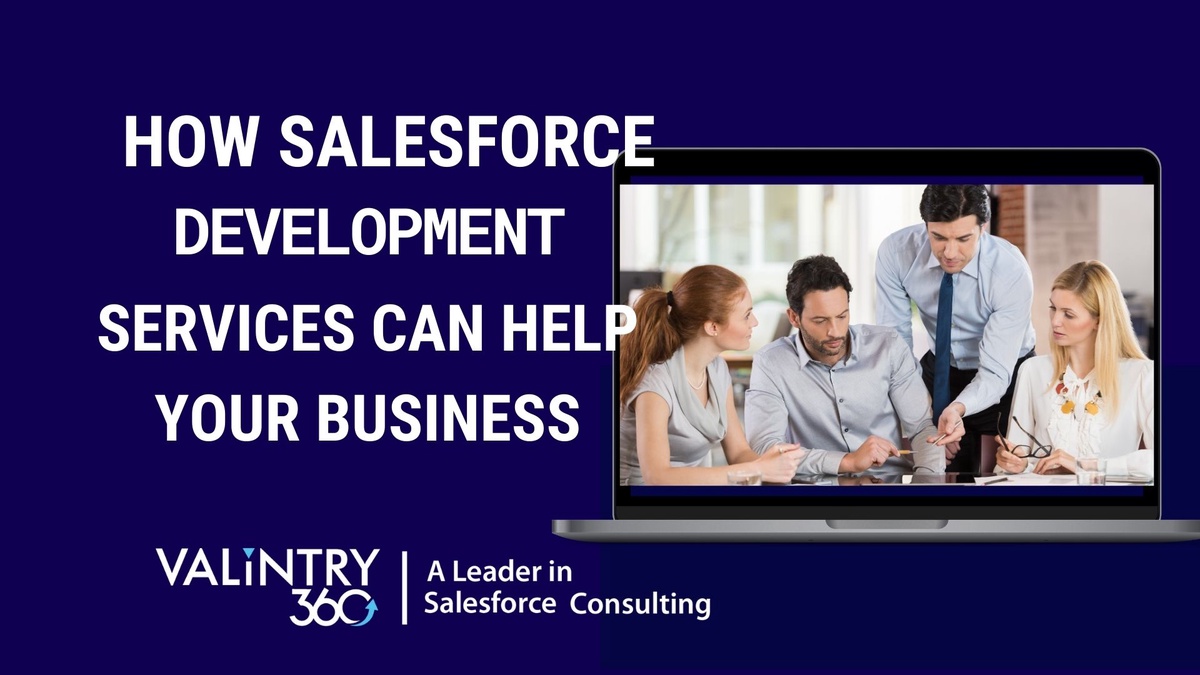 How Salesforce Development Services Can Help Your Business