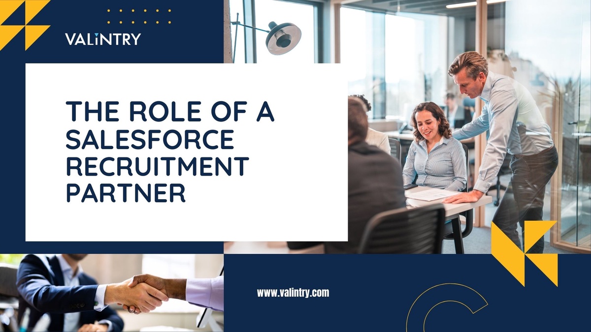 The Role of a Salesforce Recruitment Partner - VALiNTRY