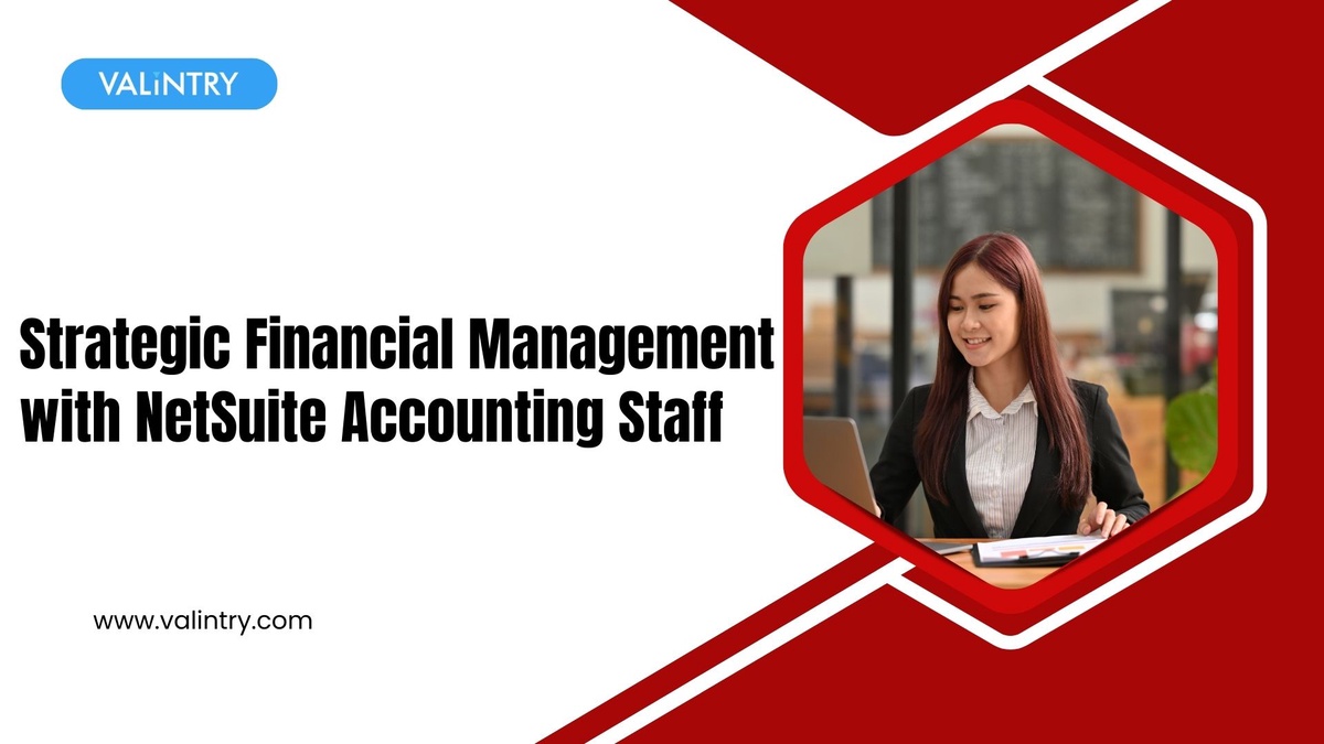 Strategic Financial Management with NetSuite Accounting Staff