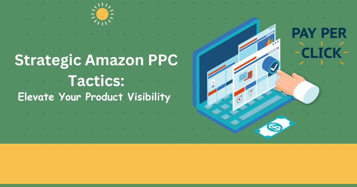 Amazon PPC Strategy Guide: Tips From an Expert Marketer