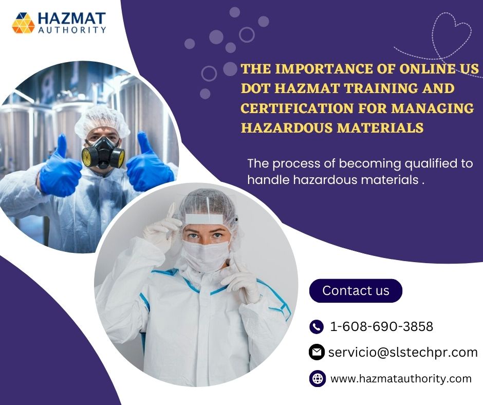 The Importance of Online US DOT Hazmat Training and Certification for Managing Hazardous Materials