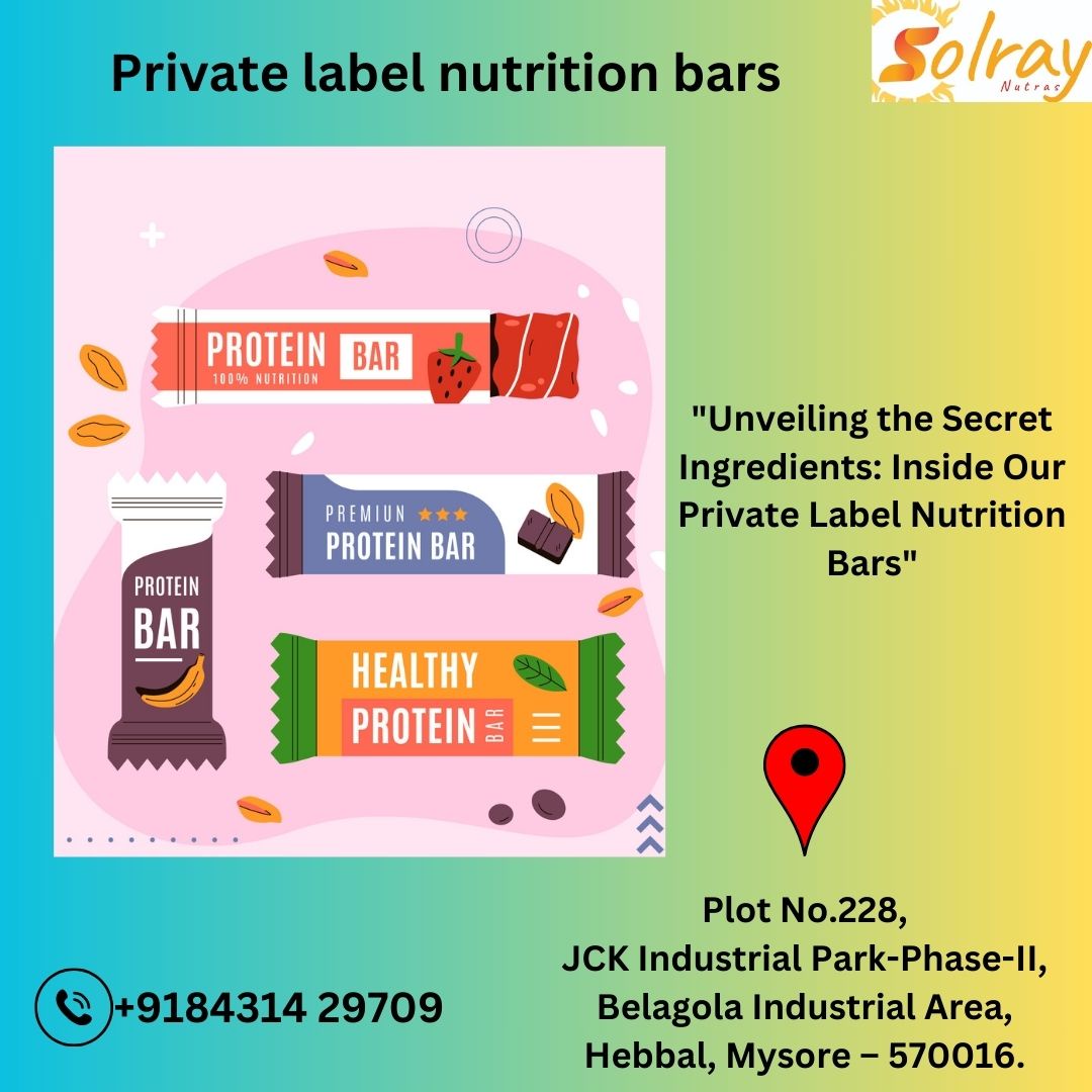"Unveiling the Secret Ingredients: Inside Our Private Label Nutrition Bars"