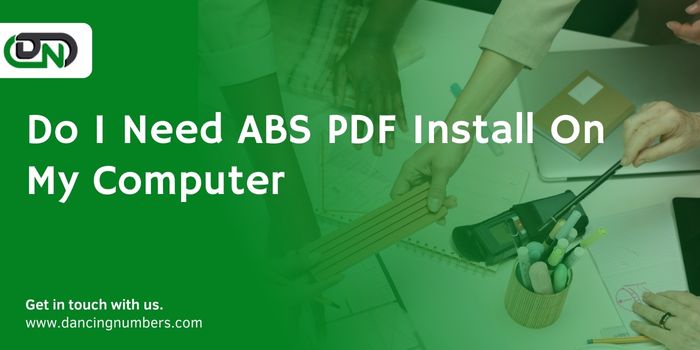 Do I Need ABS PDF Install On My Computer?