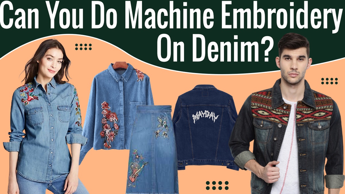 Can you do machine embroidery on denim?