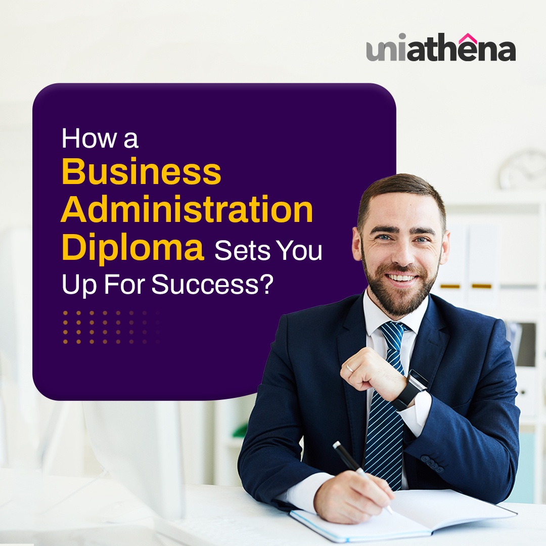 How a Business Administration Diploma Sets You Up for Success?