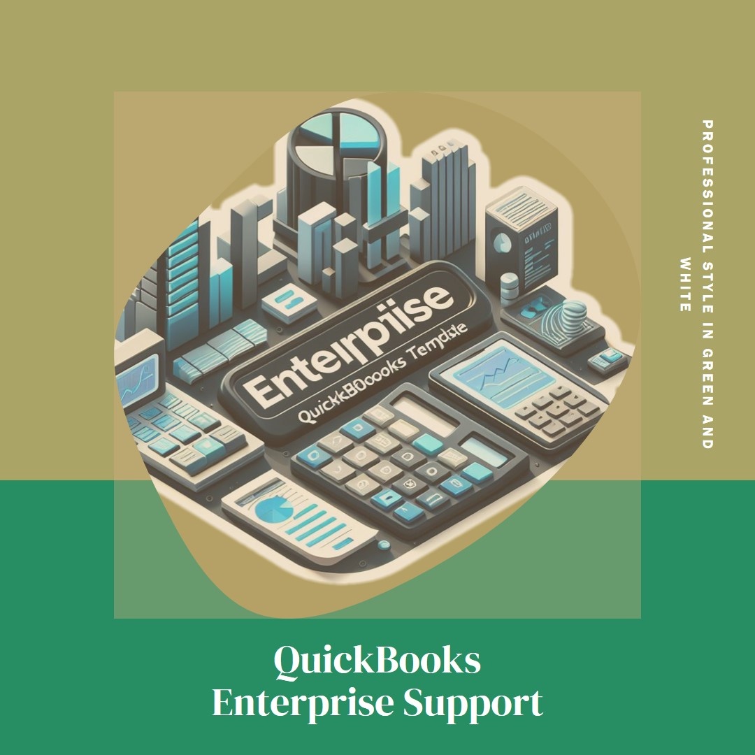 QuickBooks Enterprise Support: Enhancing Your Accounting Experience