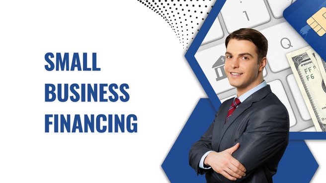 Small Business Financing : A Comprehensive Guide for Entrepreneurs