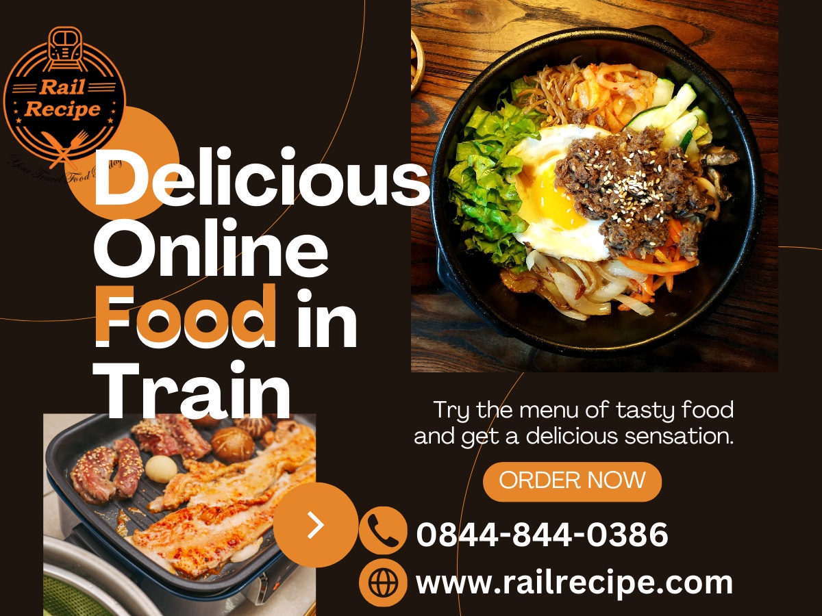 Order Delicious Food in Train with RailRecipe: Your Onboard Dining Solution