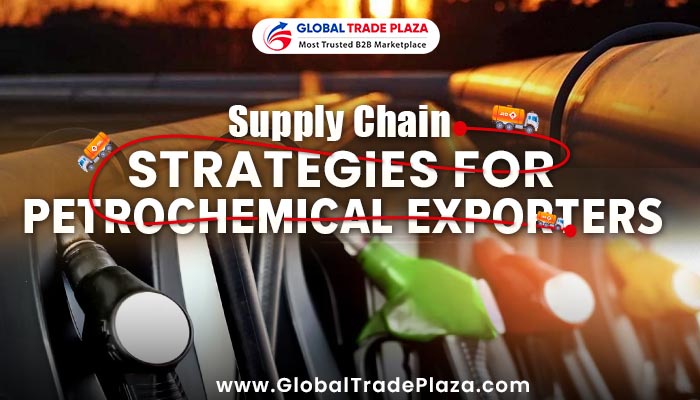 Supply Chain Strategies for Petrochemical Exporters
