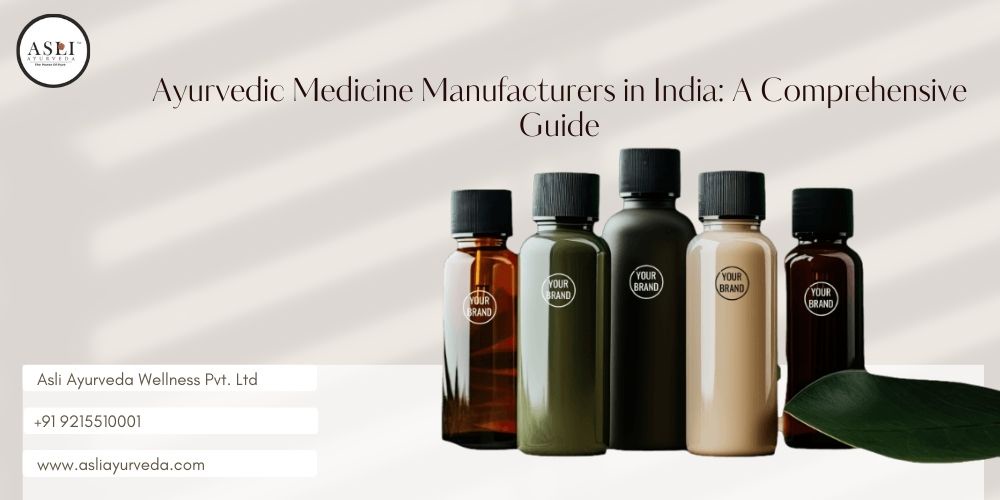 Unlocking the Essence of Ayurvedic Medicine Manufacturing in India