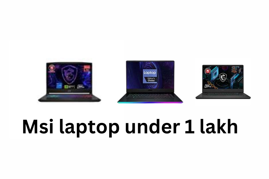 Exploring MSI Laptops: A Comprehensive Guide to Finding the Perfect Model Under 1 Lakh Rupees