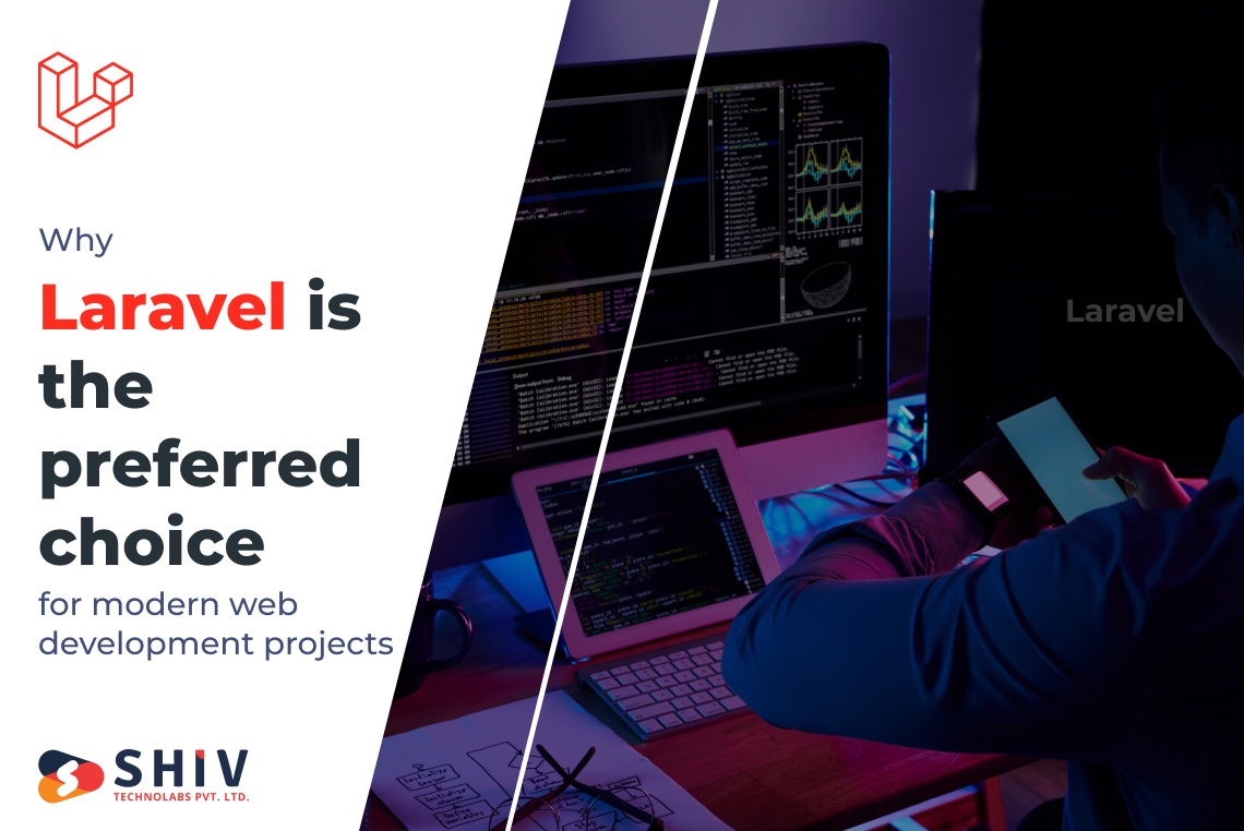 Why Laravel is the Preferred Choice for Modern Web Development Projects