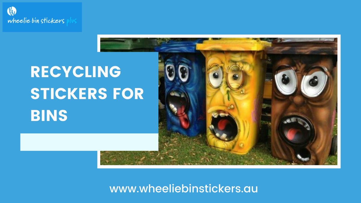 Enhancing Recycling Practices with Wheelie Bin Stickers: A Guide to Effective Waste Sorting