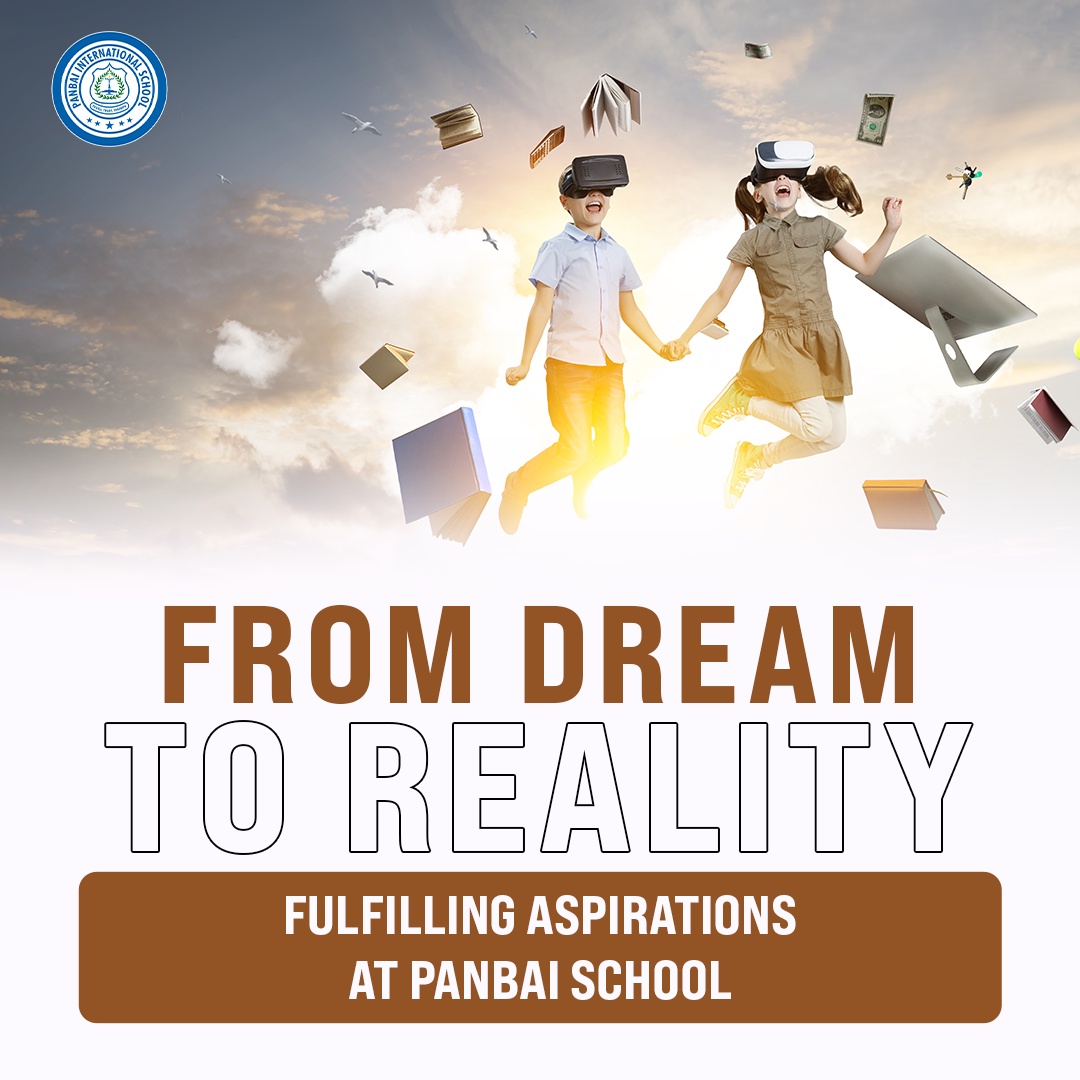 Fulfilling Aspirations at Panbai School: From Dream to Reality