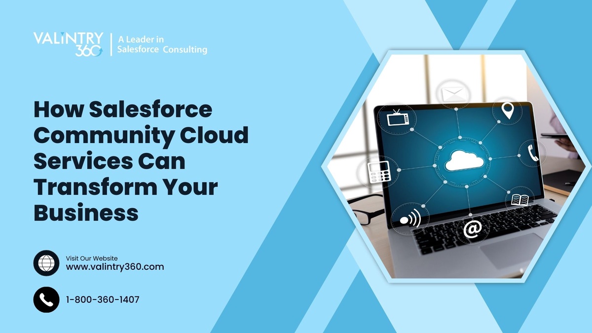 How Salesforce Community Cloud Services Can Transform Your Business – VALiNTRY360