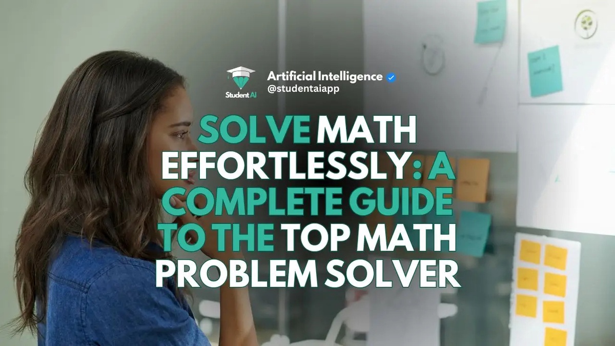 Solve Math Effortlessly: A Complete Guide to the Top Math Problem Solver