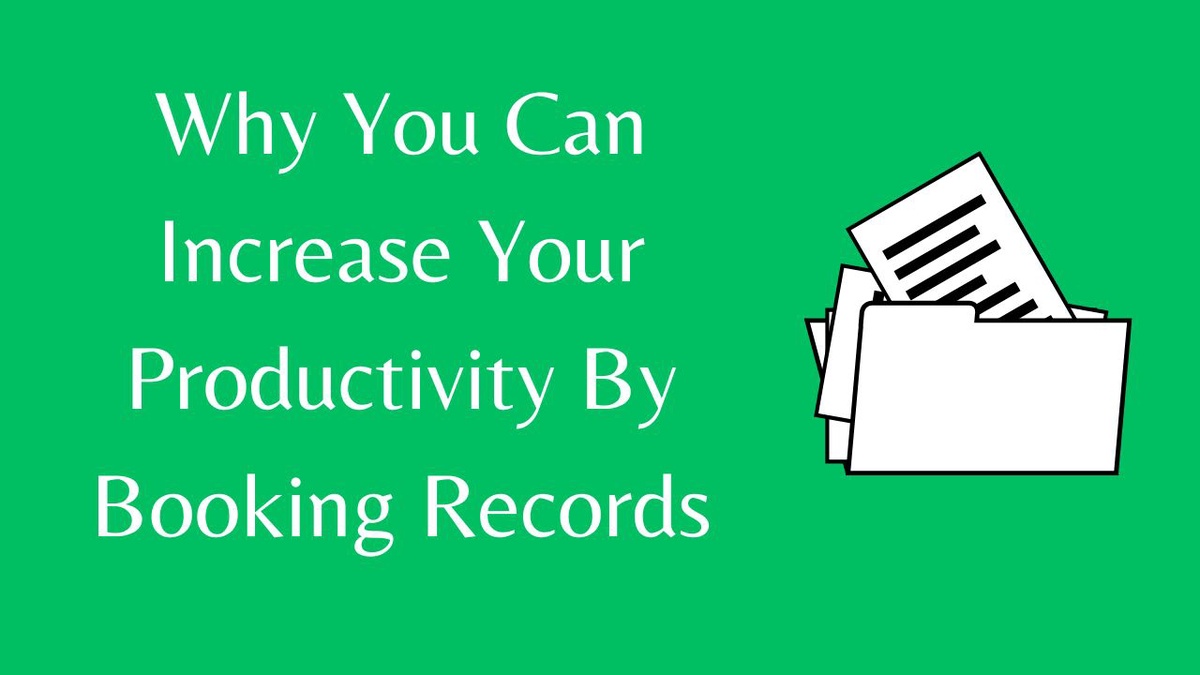 Why You Can Increase Your Productivity By Booking Records