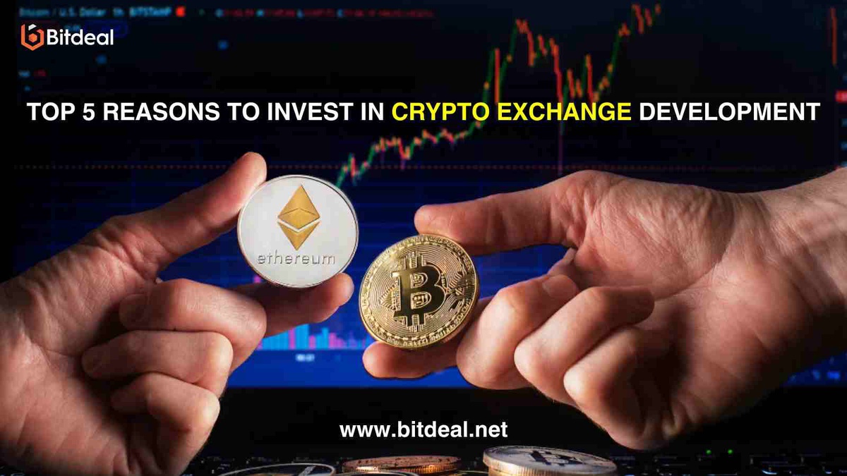 Top 5 Reasons To Invest In Crypto Exchange Development