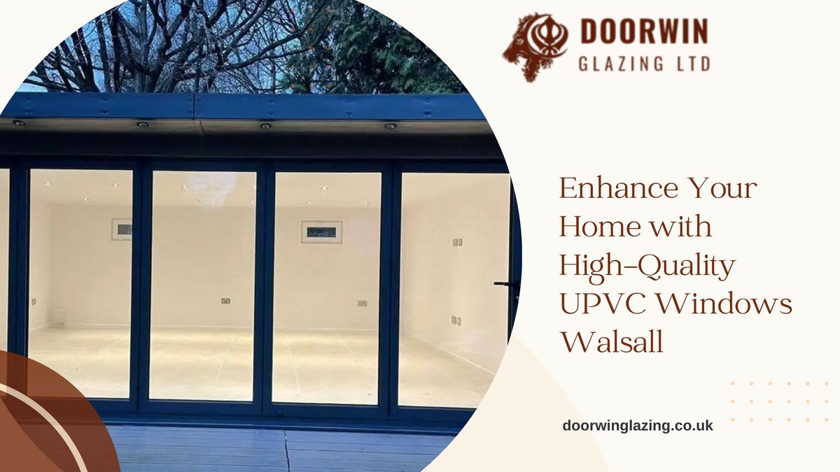Enhance Your Home with High-Quality UPVC Windows Walsall