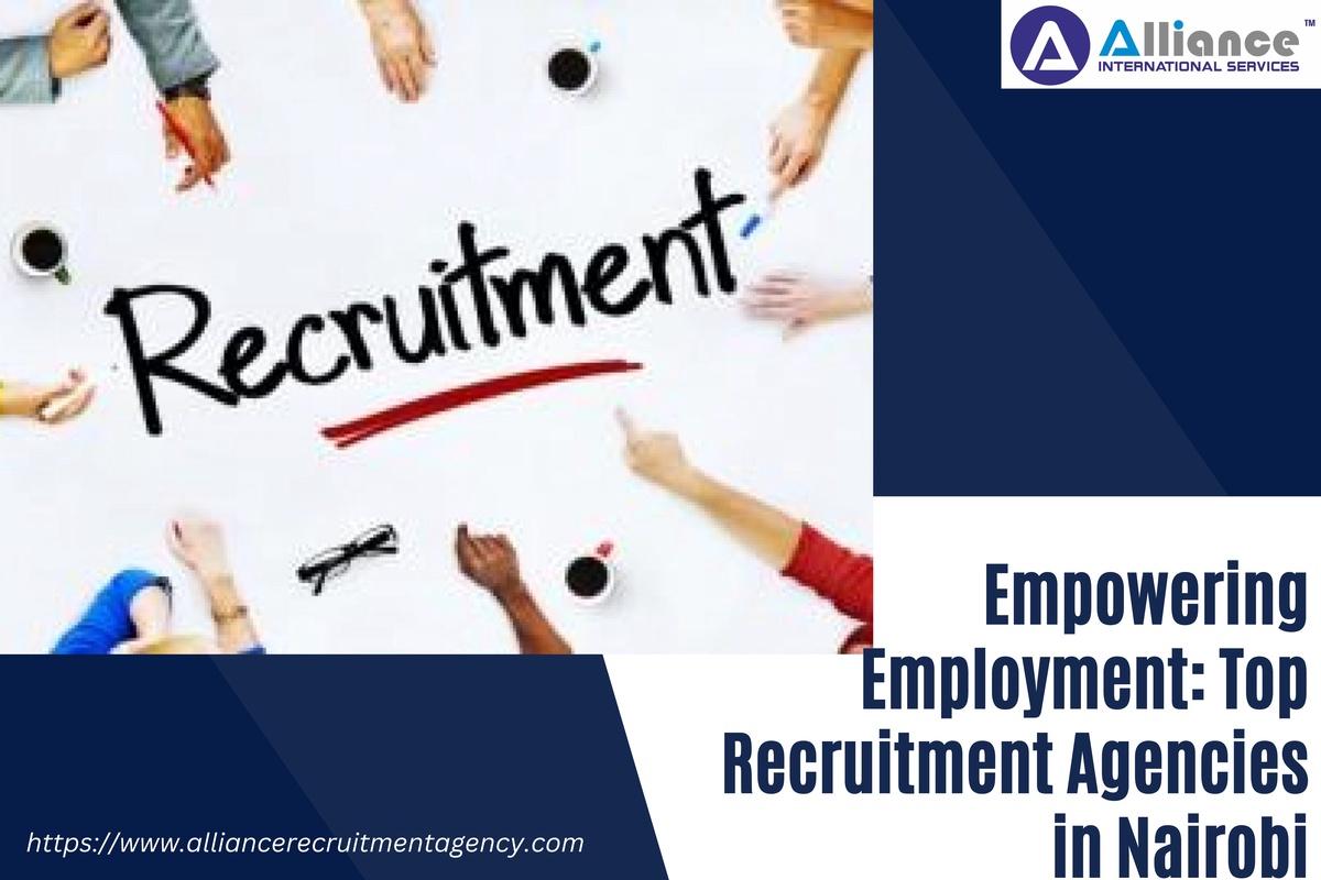 Empowering Employment: Top Recruitment Agencies in Nairobi