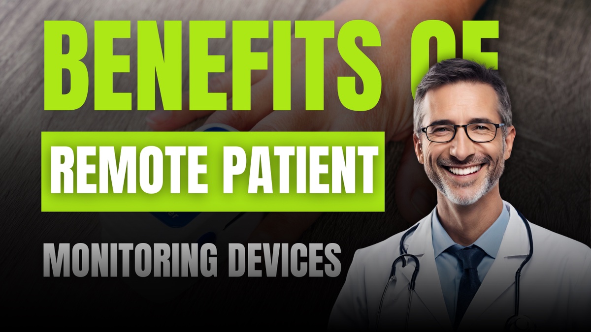 What are the Benefits of Remote Patient Monitoring Devices?