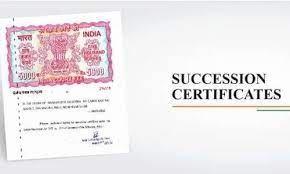 Understanding Succession Certificate in India: A Comprehensive Guide