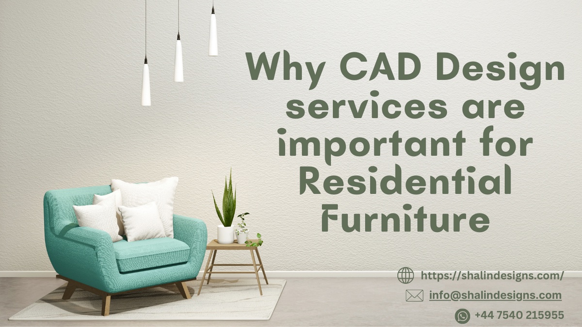 Why CAD Design services are important for Residential Furniture?