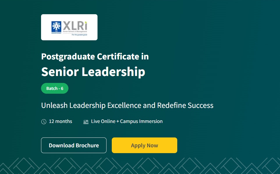 Navigating Leadership Challenges: Lessons from XLRI's Senior Leadership Certificate