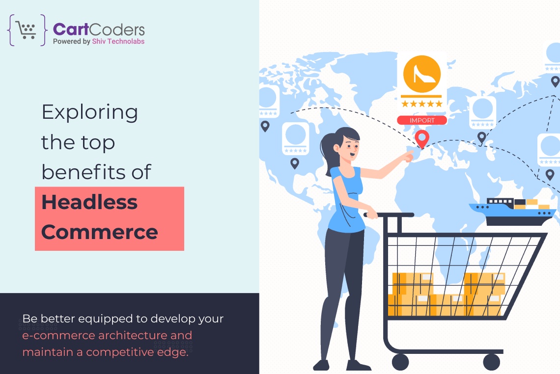 Exploring the Top Benefits of Headless Commerce
