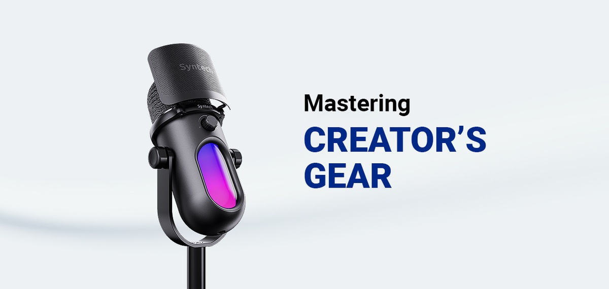 Creator’s Gear to Conquer Content Creation