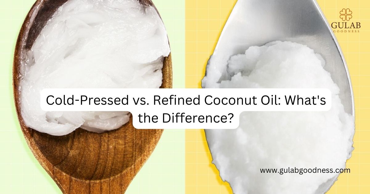 Cold-Pressed vs. Refined Coconut Oil: What's the Difference?