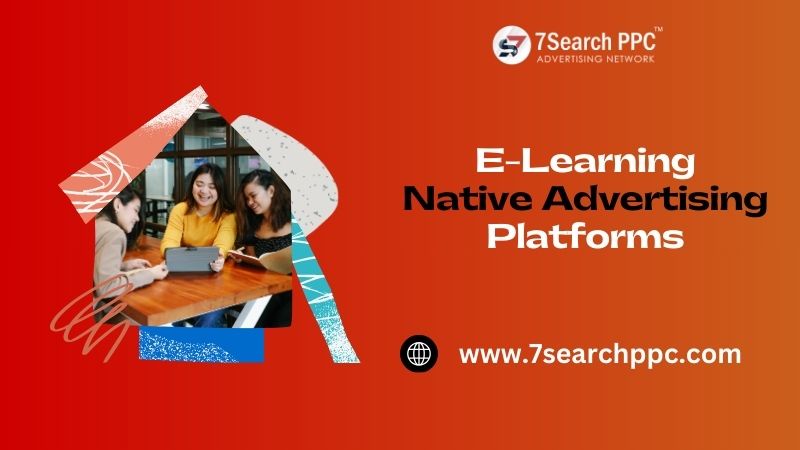 Best E-Learning Native Advertising Platforms