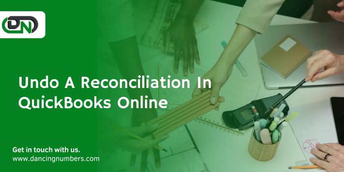 Undo A Reconciliation In Quickbooks Online