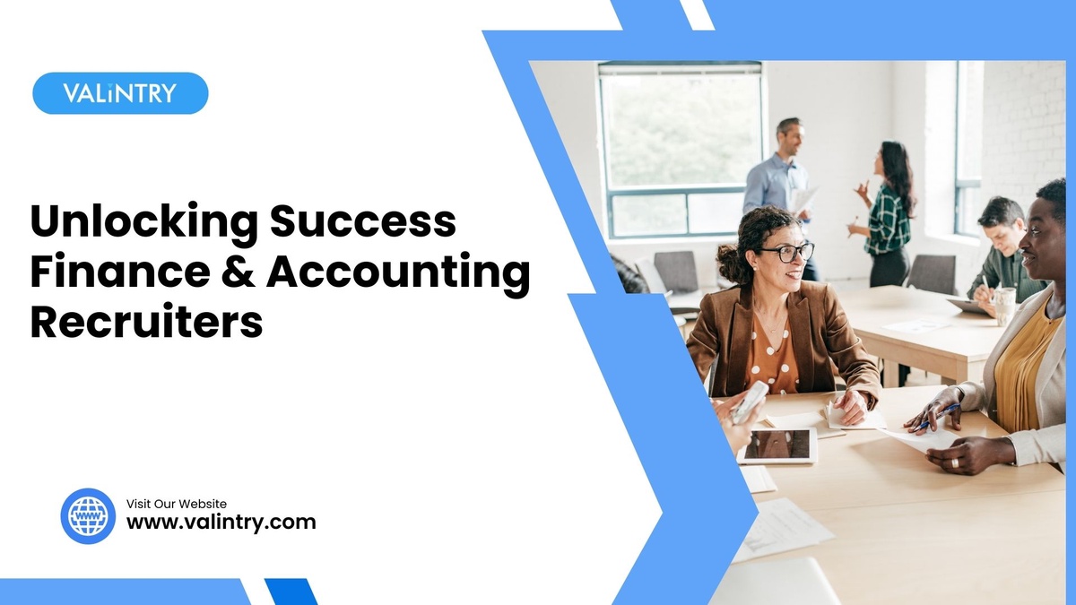 Unlocking Success Finance & Accounting Recruiters at Valintry
