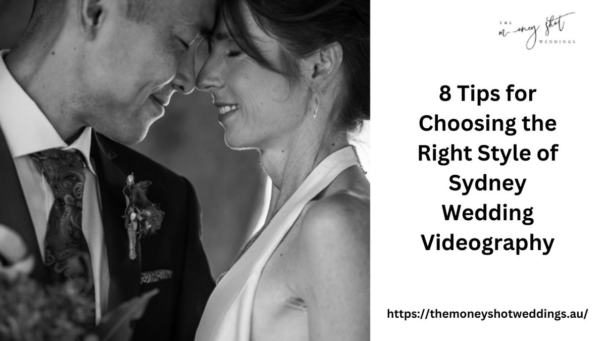 8 Tips for Choosing the Right Style of Sydney Wedding Videography