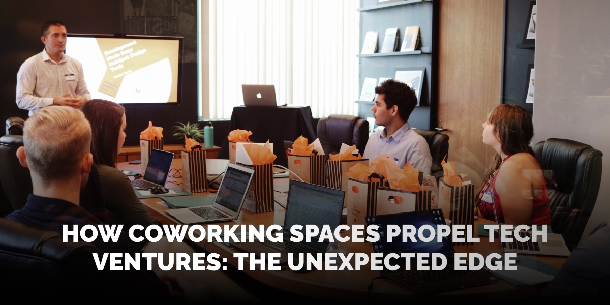 How Coworking Spaces Propel Tech Ventures: The Unexpected Edge