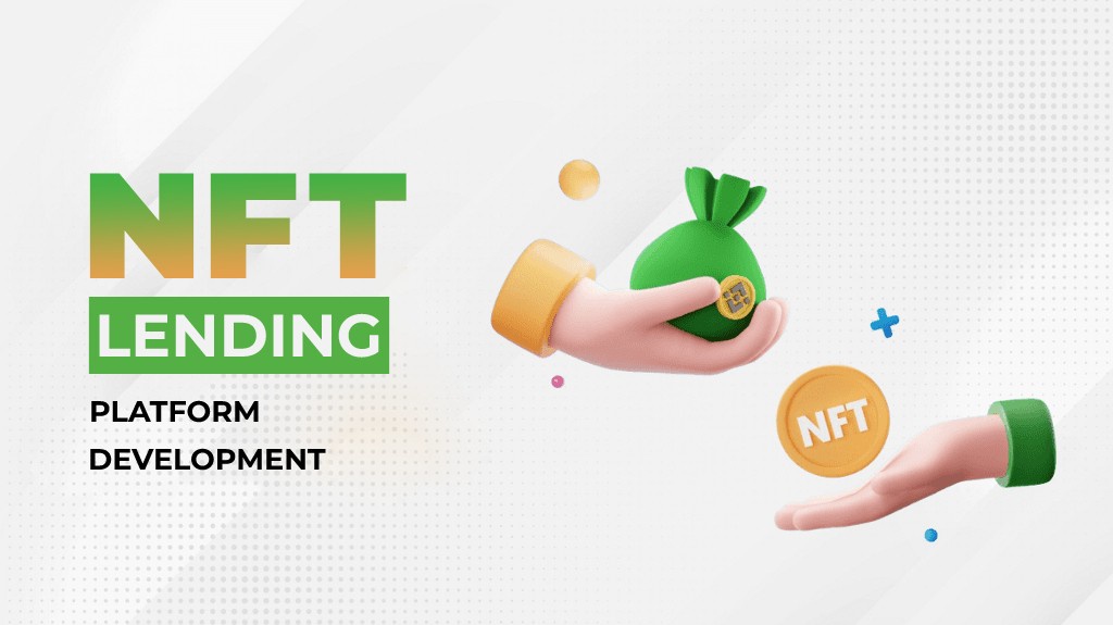 NFT Lending Platform development for Entrepreneurs and Startups
