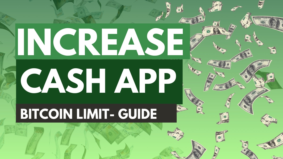 Methods to Increase Your Cash App Bitcoin Withdrawal Limit