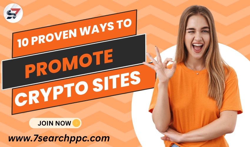 10 Proven Ways to Promote Crypto Sites