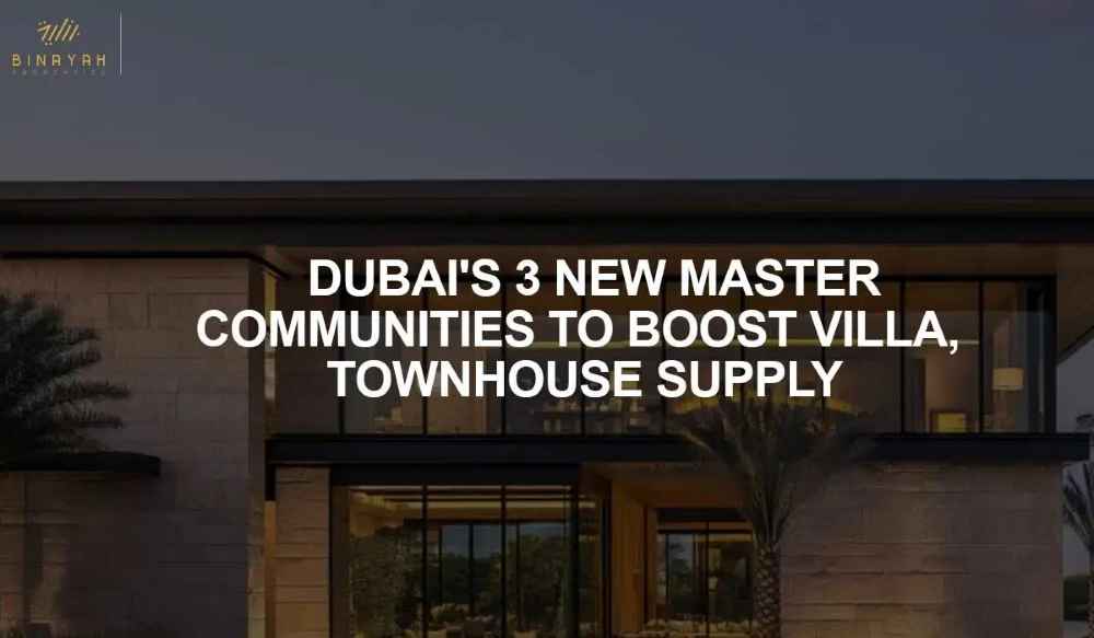 Dubai's New Master Communities Boosting Villa and Townhouse Supply