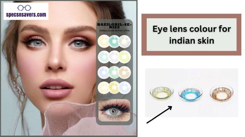 Finding the Perfect Eye Lens Color for Indian Skin Tones