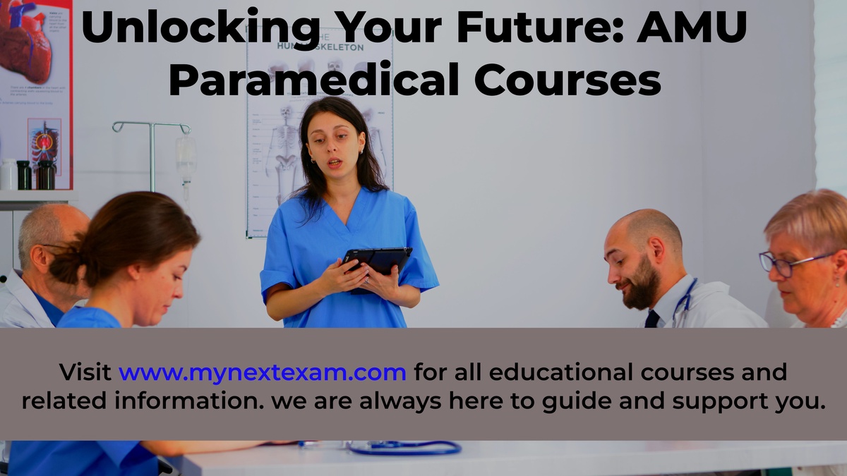 Unlocking Your Future: AMU Paramedical Courses