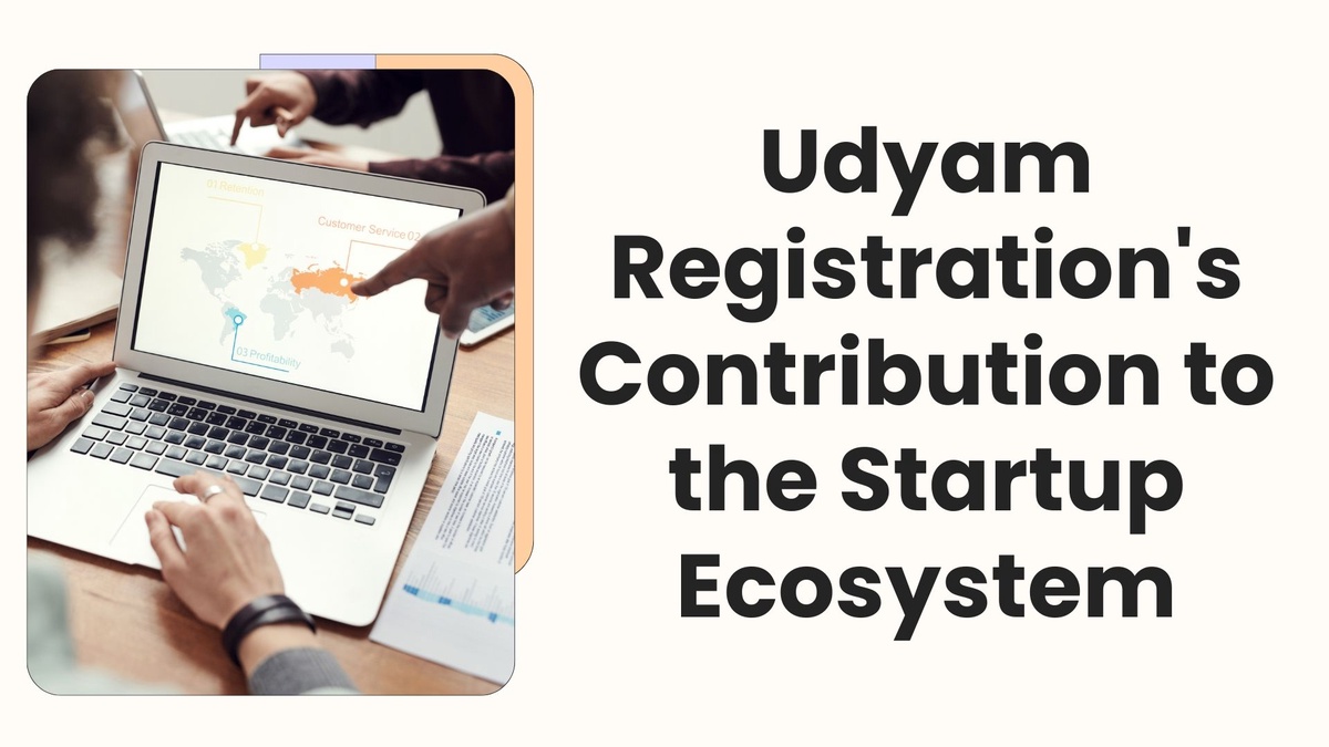 Udyam Registration's Contribution to the Startup Ecosystem