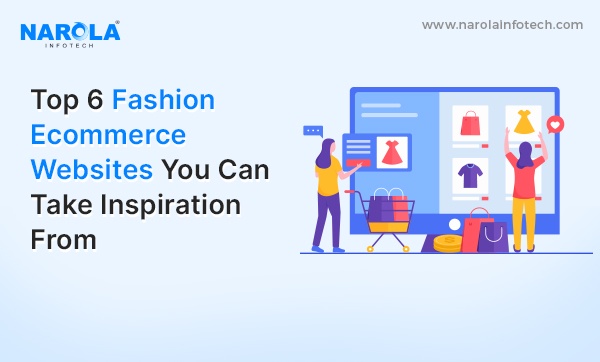 Top 6 Fashion Ecommerce Websites You Can Take Inspiration From