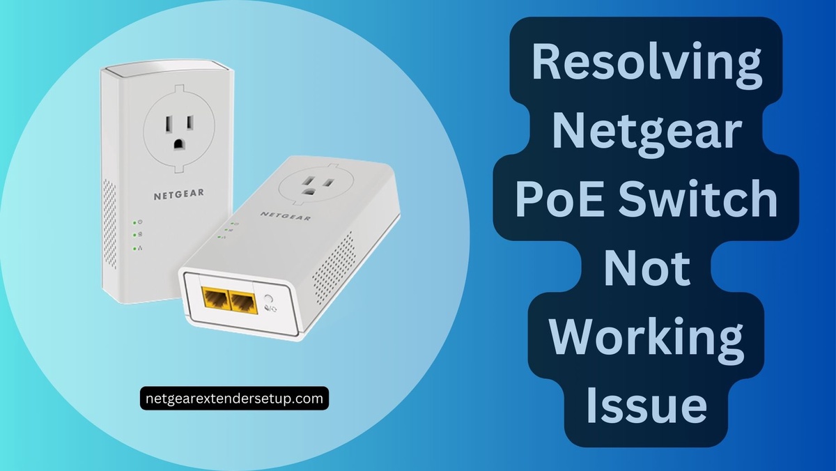 Troubleshooting Guide: Netgear PoE Switch Not Working Issue