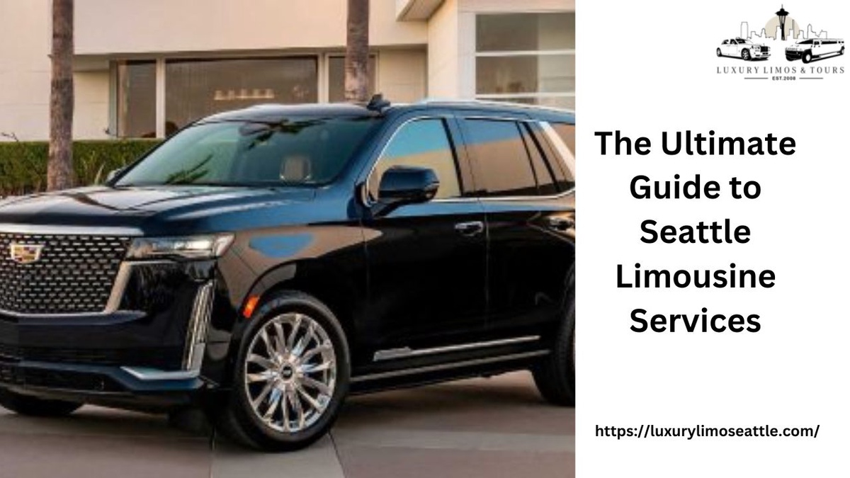 The Ultimate Guide to Seattle Limousine Services