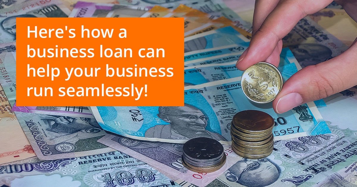 Here's how a business loan can help your business run seamlessly!